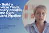 To Build a Diverse Team, Create Your Own Talent Pipeline - Clip